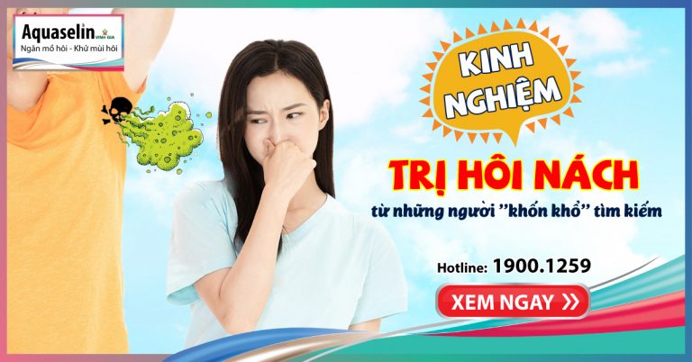 Kinh nghiệm của người đã từng “khốn khổ” đi tìm cách điều trị hôi nách 