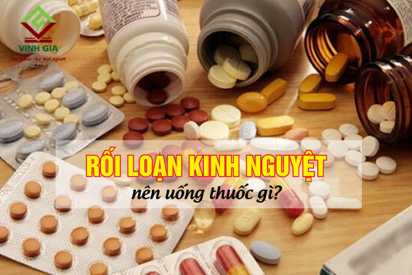 Có nên uống thuốc trị rối loạn kinh nguyệt không? Và uống những loại thuốc nào?