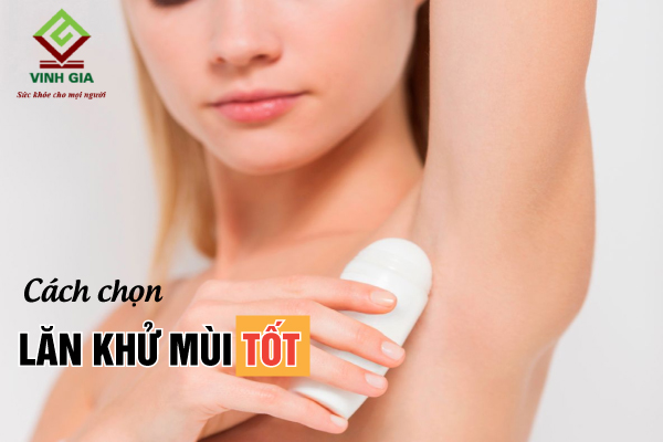 Những tiêu chí để chọn lăn khử mùi hôi nách tốt Những tiêu chí để chọn lăn khử mùi hôi nách tốt