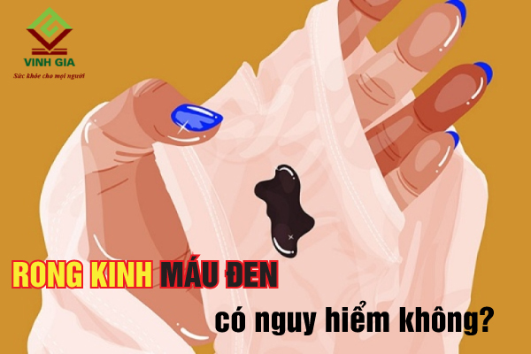 Bị rong kinh ra máu đen nguy hiểm như thế nào?