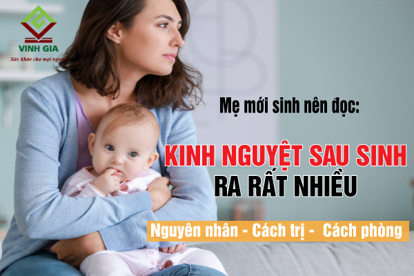 6 điều chị em cần biết về kinh nguyệt ra nhiều sau sinh