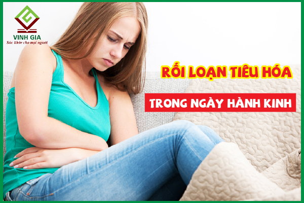 Phải làm gì nếu bị rối loạn tiêu hóa khi hành kinh?