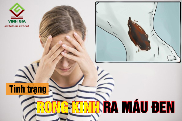 Tìm hiểu hiện tượng rong kinh ra máu đen ở nữ giới là gì?