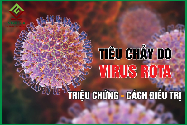 Bệnh tiêu chảy do virus Rota: Những điều cần biết