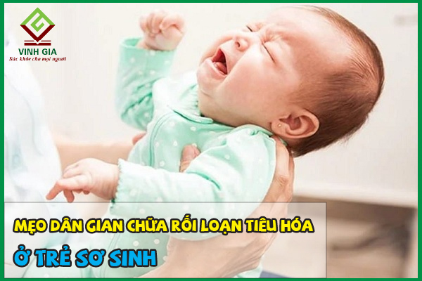 Mẹo dân gian trị rối loạn tiêu hóa ở trẻ sơ sinh hiệu quả