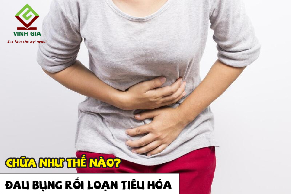 Rối loạn tiêu hóa bị đau bụng chữa như thế nào?