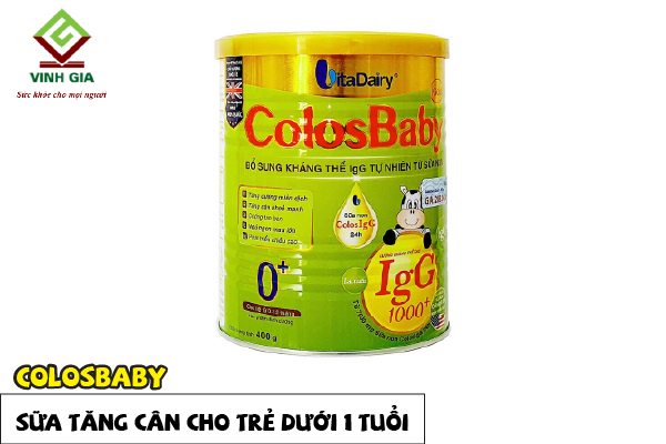 Sữa Colosbaby cho trẻ dưới 1 tuổi muốn tăng cân nhanh