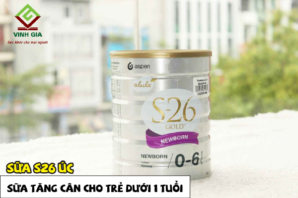 Sữa S26 Úc giúp tăng cân nhanh cho bé dưới 1 tuổi