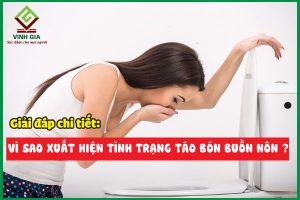 Giải đáp chi tiết: Vì sao xuất hiện tình trạng táo bón buồn nôn?