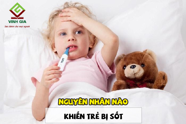 Trẻ bị sốt do những nguyên nhân nào ngoài triệu chứng táo bón?