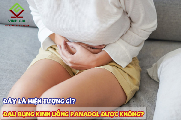 Biết về đau bụng kinh trước khi tìm hiểu cách giảm đau bằng panadol