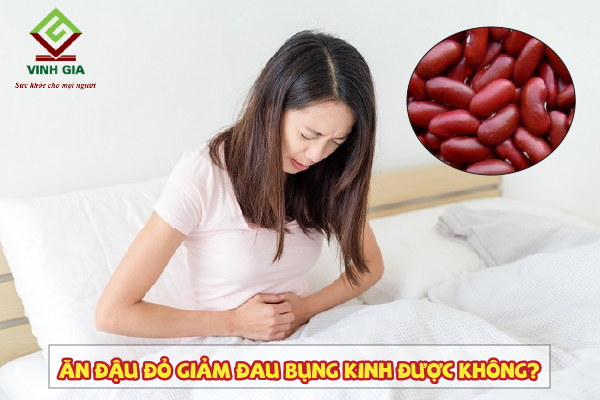 Đậu đỏ có giảm đau bụng kinh được không là thắc mắc của nhiều chị em hiện nay
