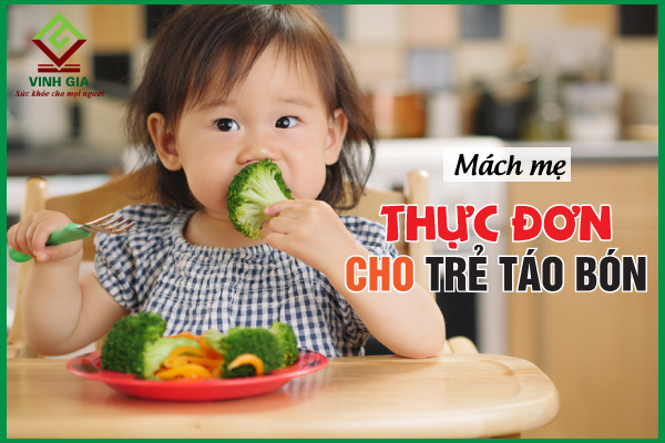Tham khảo thực đơn cho trẻ bị táo bón chuẩn khoa học
