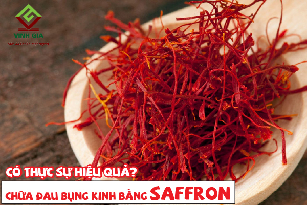 Saffron chữa đau bụng kinh được không?
