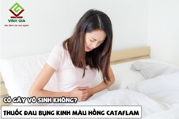 Thuốc giảm đau bụng kinh Cataflam có gây vô sinh? Thuốc giảm đau bụng kinh Cataflam có gây vô sinh?