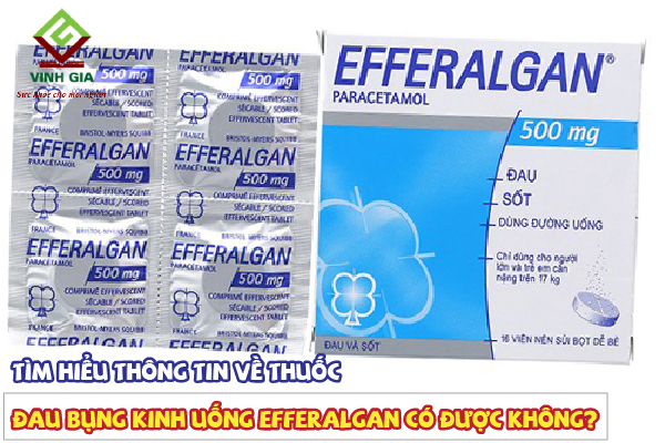 Tìm hiểu về thuốc Efferalgan được cho rằng có tác dụng giảm đau bụng kinh