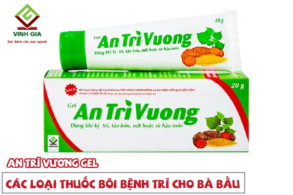 Gel bôi trĩ cho bà bầu An trĩ Vương Gel bôi trĩ cho bà bầu An trĩ Vương