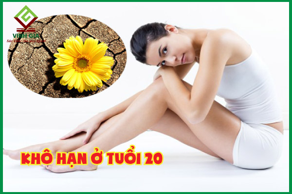 Khô hạn ở tuổi 20: Nguyên nhân, cách khắc phục và phòng ngừa
