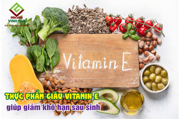 khô hạn sau sinh nên ăn gì? Thực phẩm giàu vitamin E