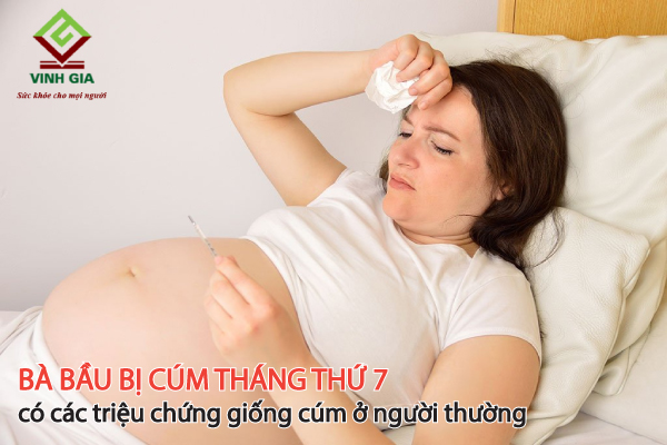 Mẹ bầu 7 tháng bị cúm có dấu hiệu sốt, hắt hơi, nghẹt mũi, ho