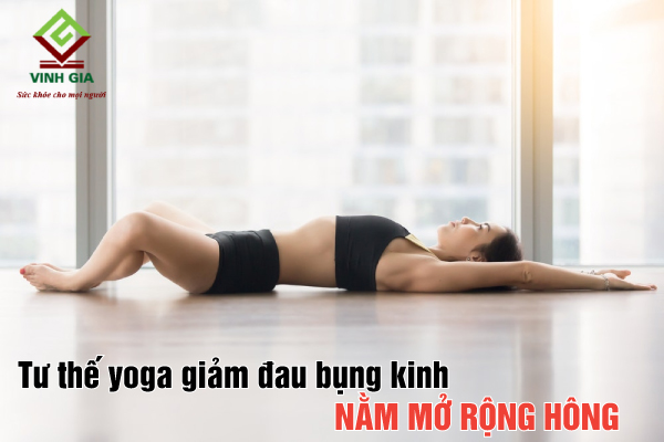 Nằm mở rộng hông là tư thế yoga giảm đau bụng kinh dễ tập