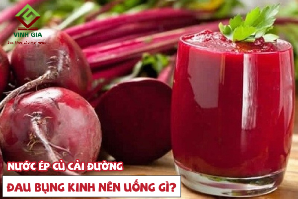 Nước ép củ cải đường rất tốt cho chị em đang bị đau bụng kinh