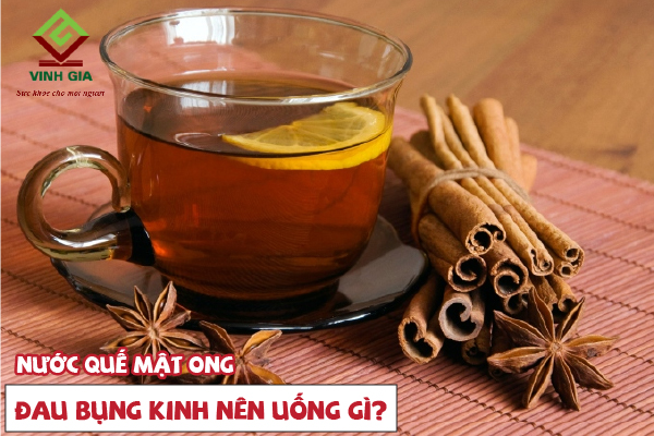 Nước quế mật ong giảm co thắt tử cung xoa dịu cơn đau bụng khi đến tháng