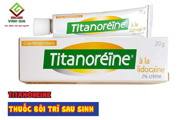 Thuốc Titanoreine thuốc bôi trĩ rất an toàn cho phụ nữ sau sinh