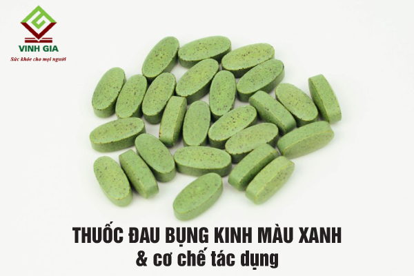 Tìm hiểu về thuốc giảm đau bụng kinh màu xanh Tìm hiểu về thuốc giảm đau bụng kinh màu xanh