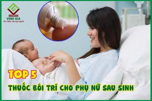 Top 5 thuốc bôi trĩ cho phụ nữ sau sinh an toàn, hiệu quả