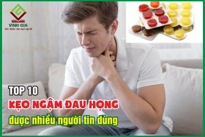 10 loại kẹo ngậm đau họng được nhiều người tin dùng hiện nay