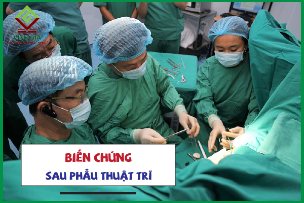 10 biến chứng sau mổ trĩ có thể gặp và cách khắc phục