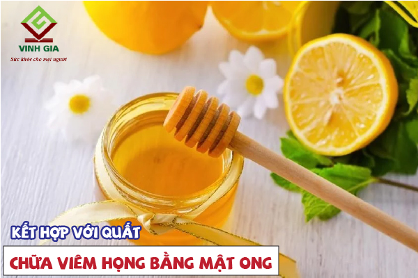 Chữa trị viêm họng hiệu quả bằng mật ong và quất