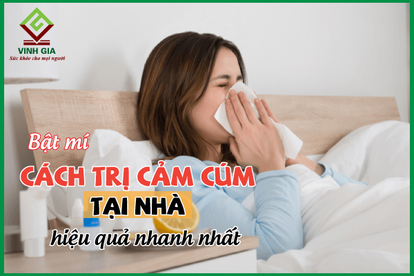 cách trị cảm cúm tại nhà