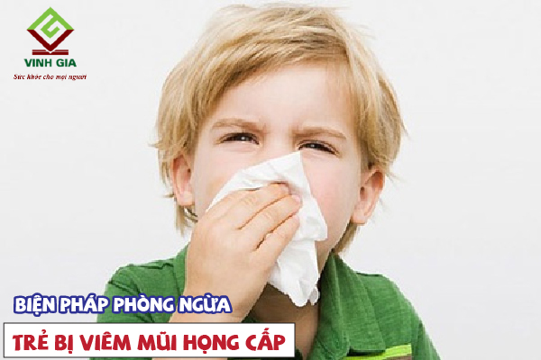 Biện pháp phòng bệnh viêm mũi họng cấp tính cho trẻ em
