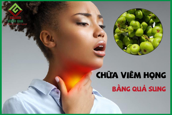 Mẹo hay chữa viêm họng bằng quả sung cực kỳ đơn giản