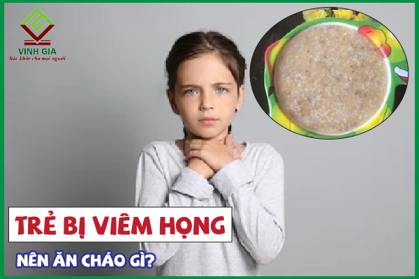 Bật mí 12 món cháo giúp cho trẻ bị viêm họng nhanh khỏi