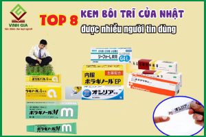 Top 8 loại thuốc bôi trĩ của Nhật được đánh giá tốt nhất hiện nay