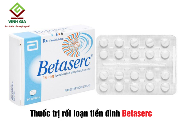Bị đau đầu chóng mặt tiền đình hãy uống thuốc Betaserc