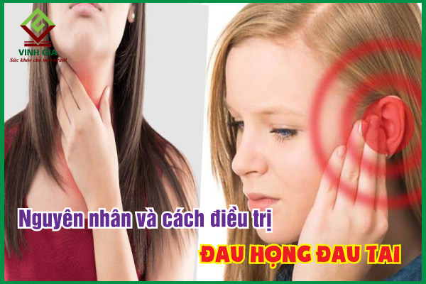 Nguyên nhân và cách điều trị đau họng đau tai hiệu quả