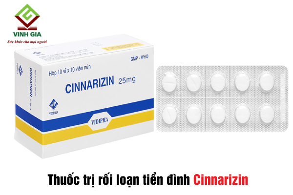 Thuốc tây chữa rối loạn tiền đình Cinnarizin rất được tin dùng Thuốc tây chữa rối loạn tiền đình Cinnarizin rất được tin dùng