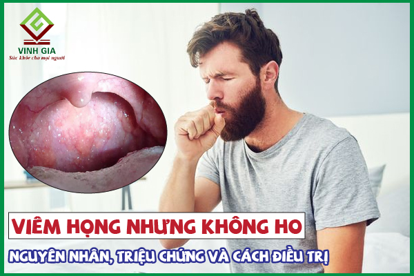 Bị đau họng nhưng không ho là bệnh gì? Có nguy hiểm không?