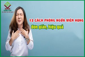 12 Cách phòng ngừa viêm họng hiệu quả