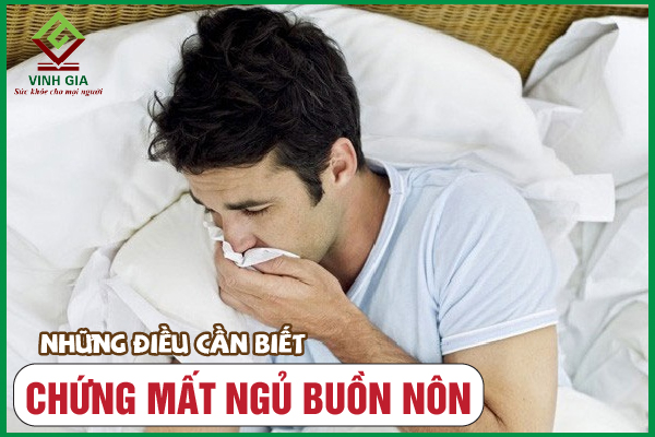 Mất ngủ buồn nôn là bệnh gì? Khắc phục thế nào mới tốt?