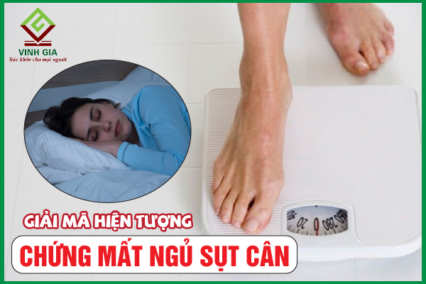 Mất ngủ sụt cân là bệnh gì? Nguyên nhân và cách khắc phục