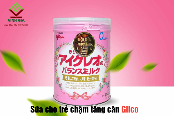 Sữa dành cho bé biếng ăn chậm tăng cân - Glico Sữa dành cho bé biếng ăn chậm tăng cân - Glico