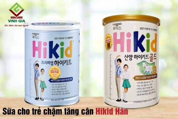 Sữa nào tốt cho bé chậm tăng cân - Hikid Hàn