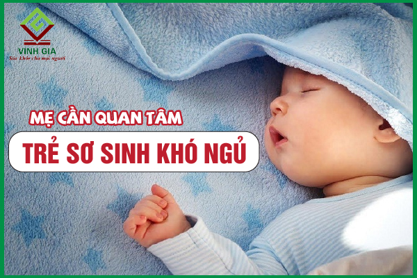 Trẻ sơ sinh khó ngủ: Nguyên nhân và cách khắc phục