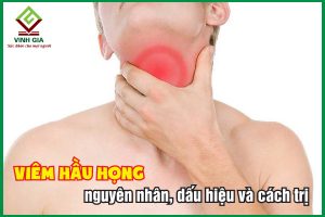 Viêm hầu họng là gì? Nguyên nhân, dấu hiệu và cách trị