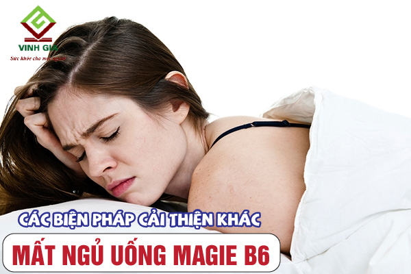 Biện pháp khác để cải thiện hiện tượng mất ngủ ngoài uống Magie B6